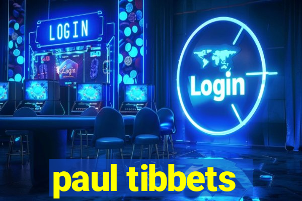 paul tibbets